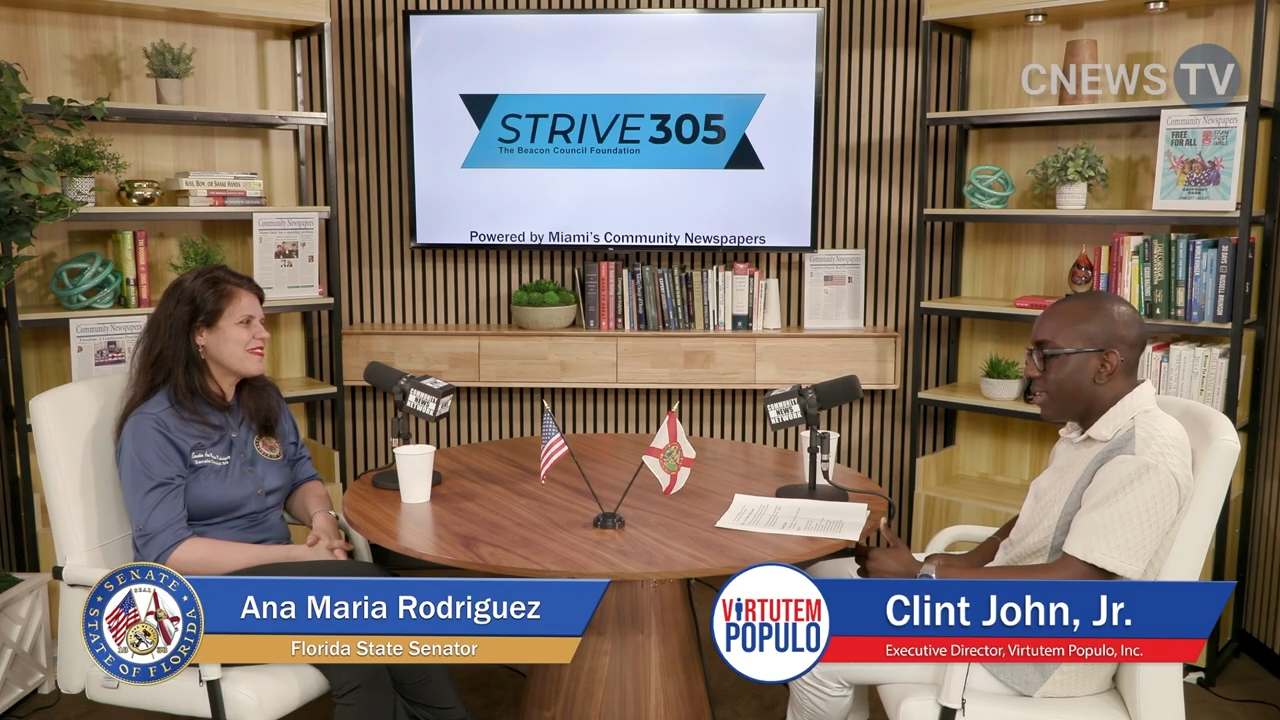 The Strive305 Economic Fellowship Podcast – Clint John Jr and State Senator, Ana Maria Rodriguez